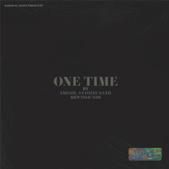 Onetime Ft. Amoah., Antoine Sand & Brwnsounds, Prod. Amoah