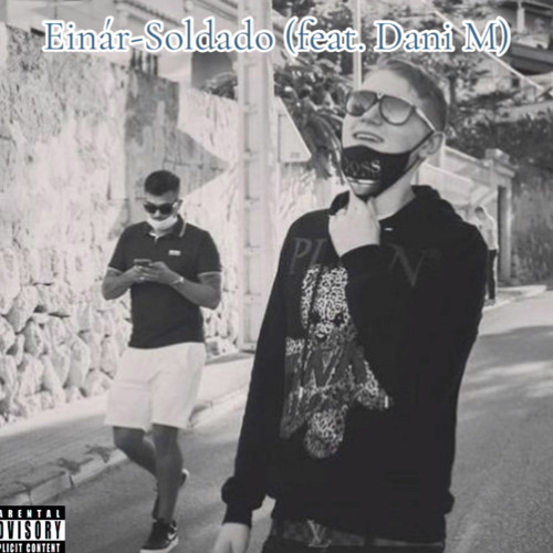 Einár-Soldado (feat. Dani M) 🎵