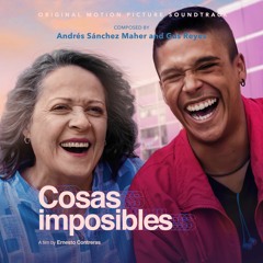 Cosas Imposibles by Andrés Sánchez Maher & Gus Reyes
