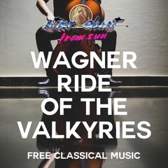 Richard Wagner - Ride Of The Valkyries (Free Classical Music)