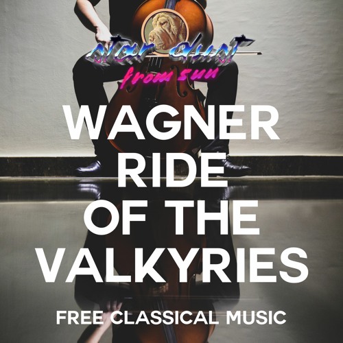 Stream Richard Wagner - Ride Of The Valkyries (Free Classical Music) by  BaboO Recording | Listen online for free on SoundCloud