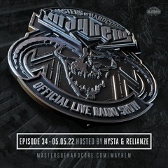 Masters of Hardcore Mayhem - Hysta & Relianze | Episode #034