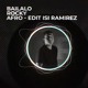 on Bailalo Rocky (ISI Ramirez Afro Edit) #FREE DOWNLOAD