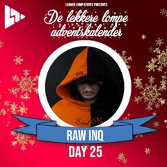De Lekkere Lompe Adventskalender Day 25 - Raw Inq