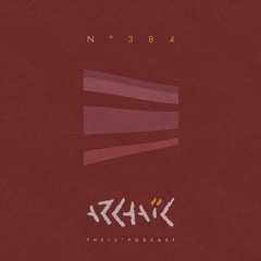 Archaic Podcast 384 - TR