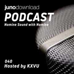 Juno Download Podcast - Nomine Sound with Nomine