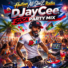 WBAI 99.5 FM Haitian All-StarZ Radio (Soca 2026 Party-MIX) - DJayCee