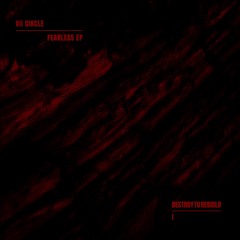 VII Circle - Fearless EP (DTR001)