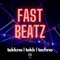 Fast Beatz - Tekkno|Tekk|Techno...more