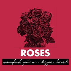 "ROSES" Piano Type Beat | Soulful Beat 2023