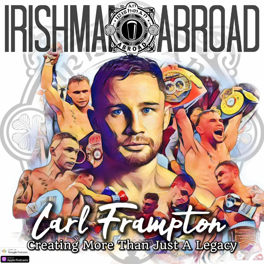 Stream Carl Frampton Creating More Than Just A Legacy by An Irishman Abroad Listen online for free on SoundCloud