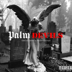 Palm Devils (ft. Shleep God Fazo) (Prod. JpBeatz)