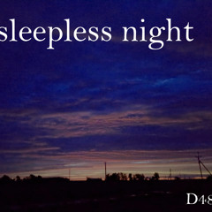 sleepless night - D48K