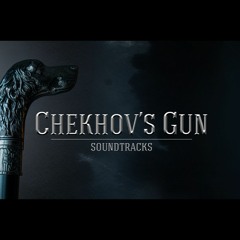 Chekhov's Gun Main Titles