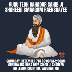 Shaheedi Smaagam Raaensabayee (Gurdwara Dhan Baba Deep Singh Ji Shaheed) Toronto - December 2024