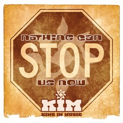 Nothing Can Stop Us Now