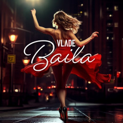 Vlade - Baila
