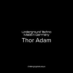 Underground techno | Made in Germany - Thor Adam