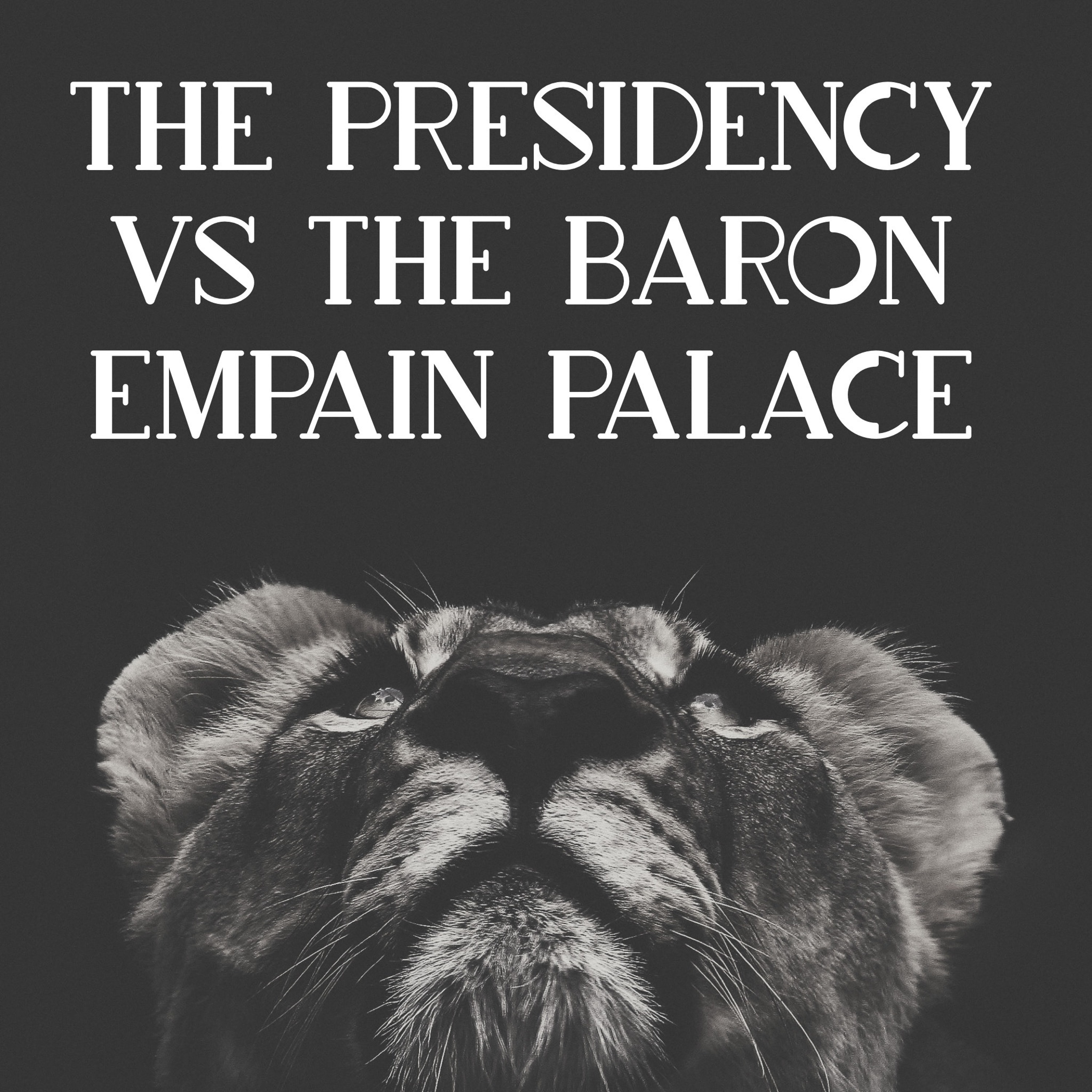 EPISODE 210 - The Presidency vs. The Baron Empain Palace episode artwork