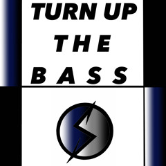 Turn Up The BASS