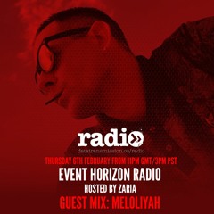 Zaria - Event Horizon Radio - Meloliyah Guest Mix - EP4
