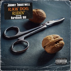 Raw Dog Ridin’ (Let Freedom Ring)