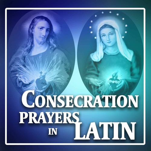 Stream 3. Consecration Prayers - Latin by AHFI MUSIC | Listen online ...