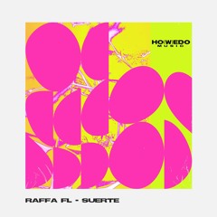 Raffa FL - Suerte (Original Mix) Preview