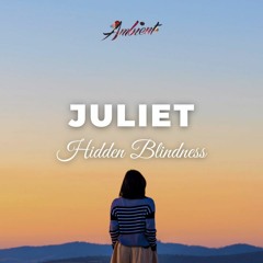 Hidden Blindness - Juliet