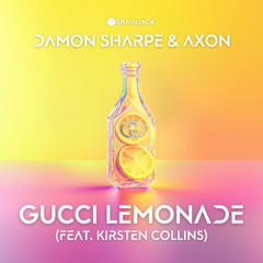 Gucci Lemonade (feat. Kirsten Collins) [Brainjack]