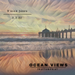 Ocean Views 3.3.22 (instrumental)