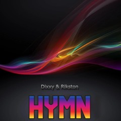 Dixxy & Rikston Hymn ( Free Download )