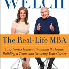 [GET] KINDLE 💓 The Real-Life MBA: Your No-BS Guide to Winning the Game, Building a T