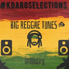 #KdargSelections Big Reggae Tunes 🔥