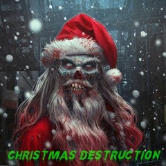 Christmas Destruction