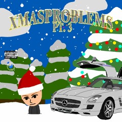 XMASPROBLEMS PT. 3 (feat. SPACED, MVP SPENZ & FRANK)