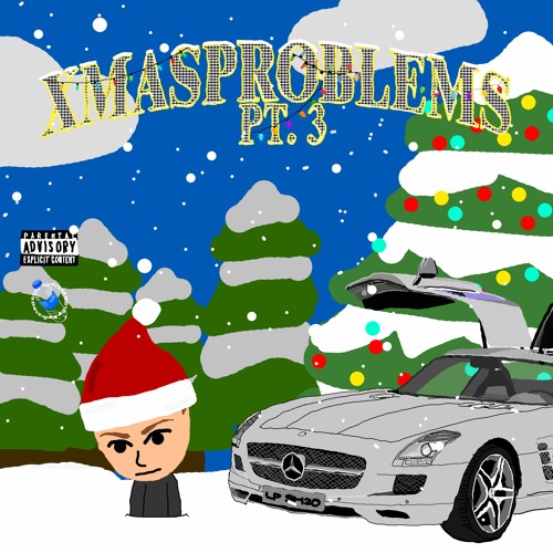 XMASPROBLEMS PT. 3 [feat. SPACED, MVP SPENZ & FRANK]