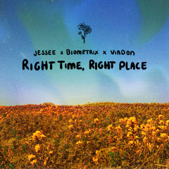 Right Time, Right Place