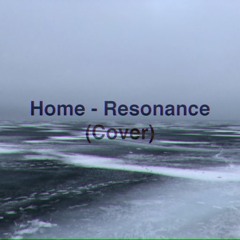 Home - Resonance (Cover)