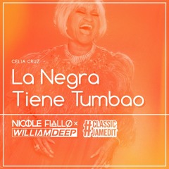 Celia Cruz - La Negra Tiene Tumbao (Nicole Fiallo x William Deep #ClassicJamEdit) -- FREE DOWNLOAD