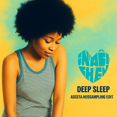Nabiha - Deep Sleep (Asceta Neosampling Edit) [2016]