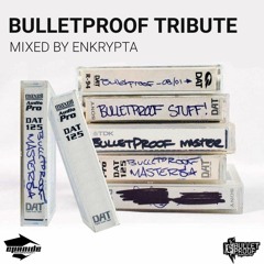 BULLETPROOF TRIBUTE - mixed by EnKrYpTa