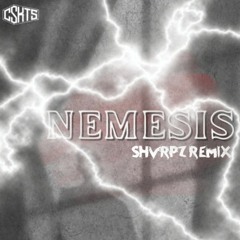 CSKTS - NEMESIS [SHVRPZ REMIX]