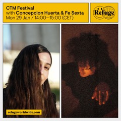 CTM Festival - Concepcion Huerta & Fe Sexta - 29 Jan 2024