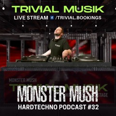Monster Mush @ Hardtechno Podcast #32 - Special Trivial Musik WAREHOUSE DGTL STAGE
