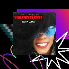 kerry Lopez - Violence fi Cease