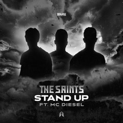 The Saints Ft. MC Diesel - Stand Up (OUT NOW)