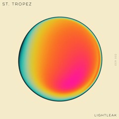 LIGHTLEAK - St. Tropez [EER 002]