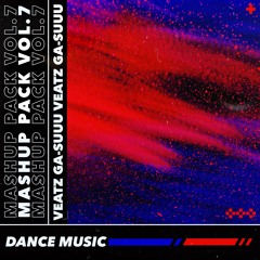 VEATZ & GA-SUUU Mashup Pack vol.7