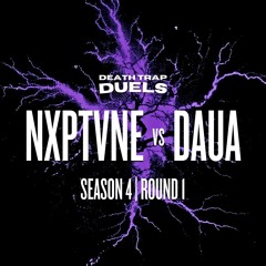 SEASON 4 ROUND 1: nxptvne vs. DAUA